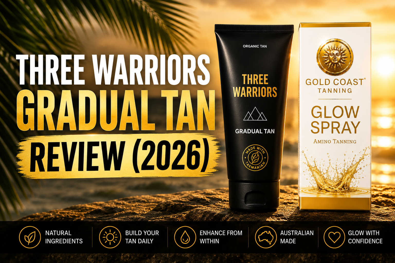 Three Warriors Gradual Tan Review (2026): Is Australia's Favourite Gradual Tan Worth It?