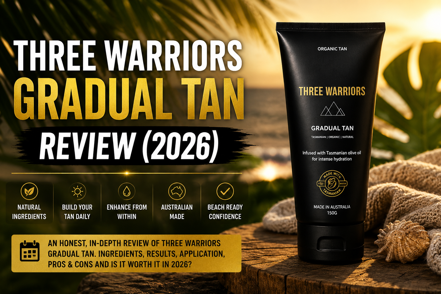 Three Warriors Gradual Tan product used in Three Warriors Gradual Tan Review 2026